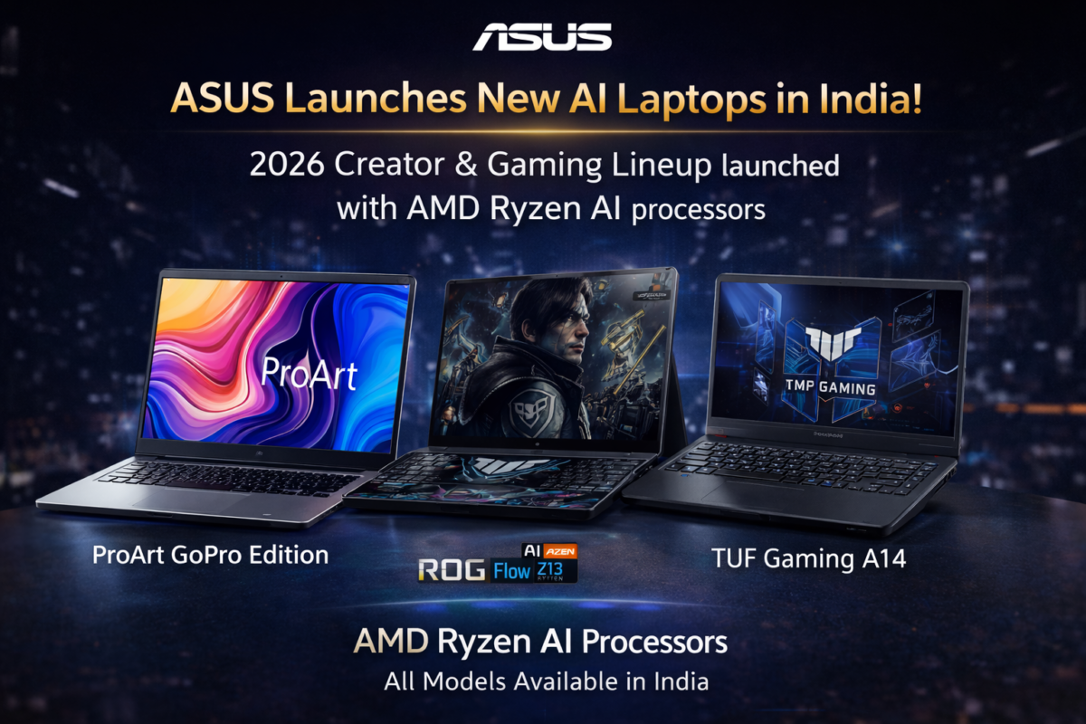 ASUS ने भारत में लॉन्च किए नए AI लैपटॉप, Creator और Gaming यूजर्स के लिए पेश हुआ 2026 लाइनअप
